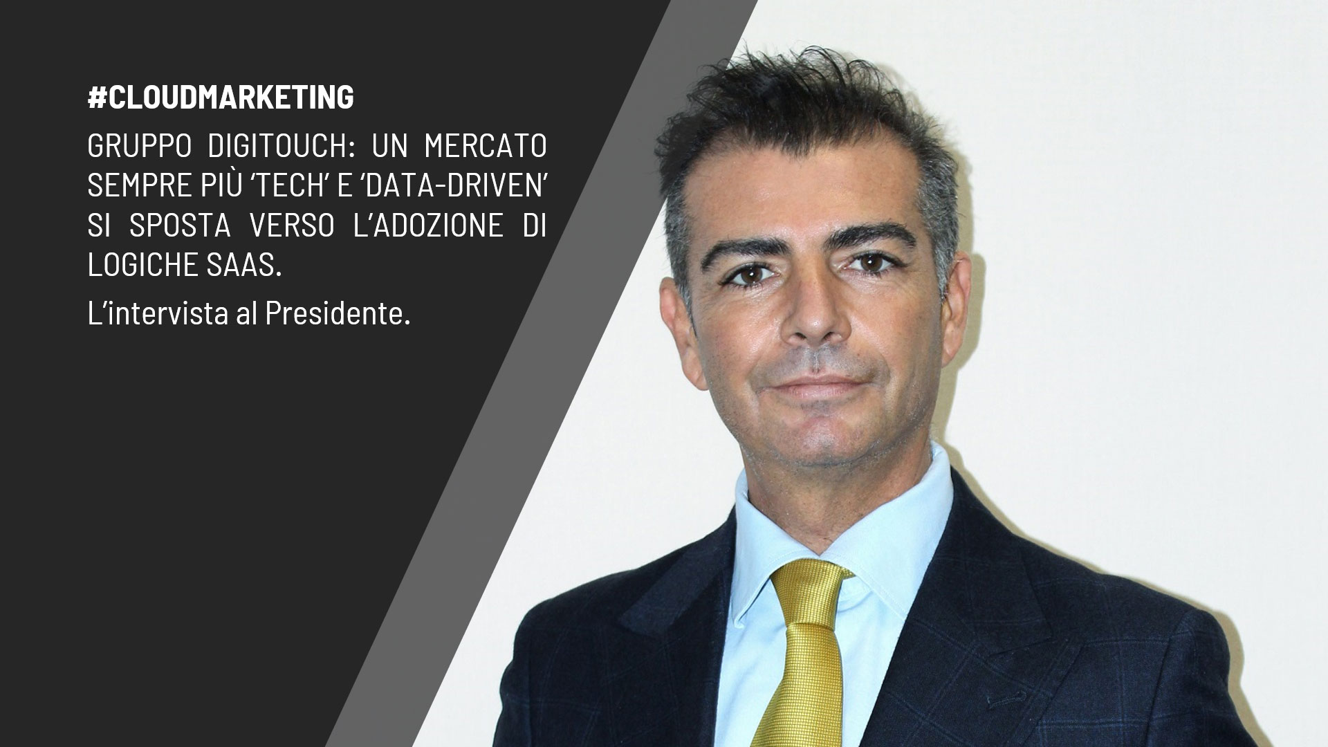 YOUMARK – Cloud Marketing, Gruppo DigiTouch: un mercato sempre più ‘tech’ e ‘data-driven’ si sposta verso l’adozione di logiche SaaS