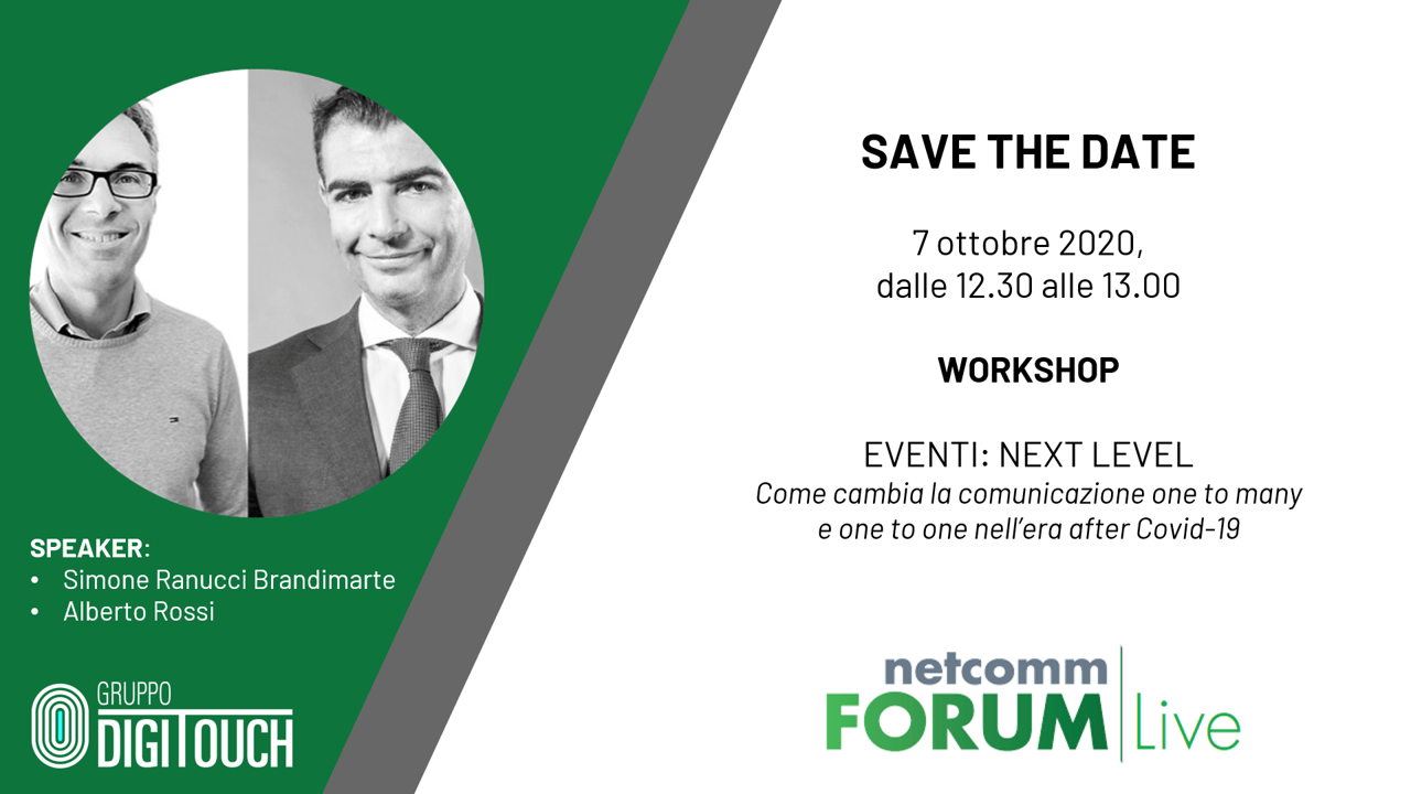 Gruppo DigiTouch al Netcomm Forum Live con un workshop dedicato all’innovazione tecnologica nel mondo degli eventi