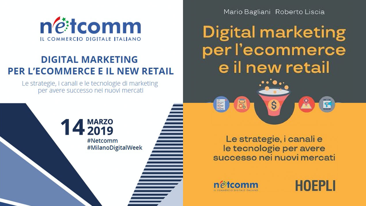 Convegno Consorzio Netcomm "Digital marketing per l'e-commerce e il new retail"