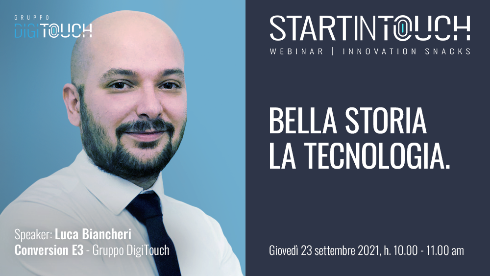 “Bella storia la tecnologia” con Gruppo DigiTouch nel prossimo webinar Start in Touch