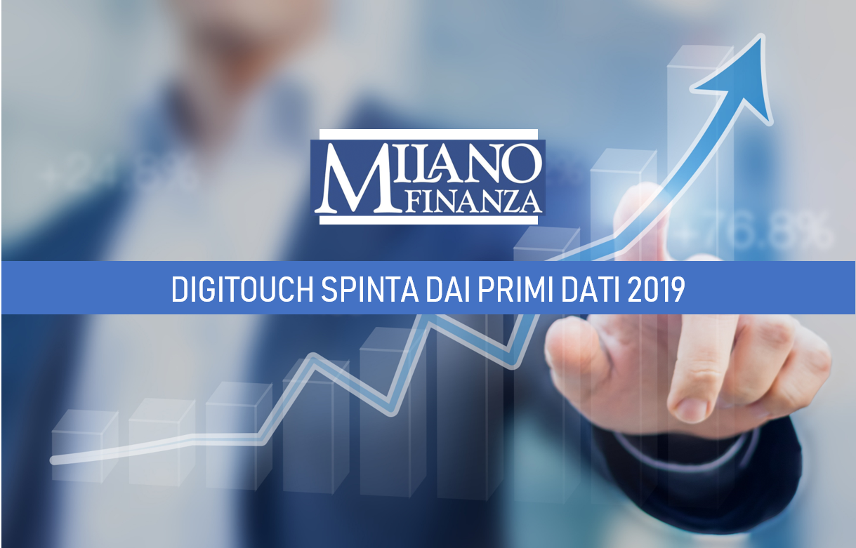 MF – DigiTouch spinta dai primi dati 2019
