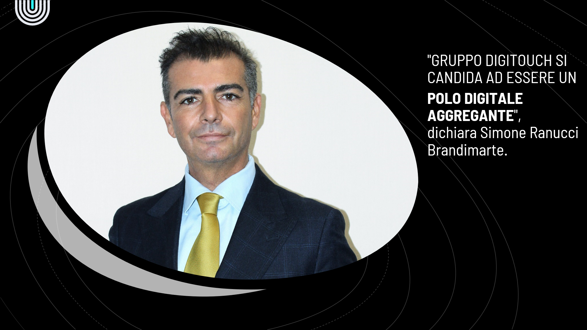 Gruppo DigiTouch si candida ad essere un “Polo Digitale aggregante”